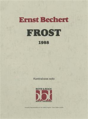 Ernst Bechert: Frost: Solo pour Contrebasse