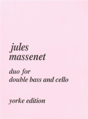 Jules Massenet: Duo For Cello And Double Bass: Duo pour Cordes Mixte