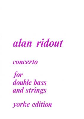 Alan Ridout: Concerto (1974): Contrebasse et Accomp.