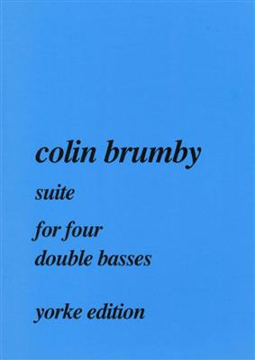 Colin Brumby: Suite For Four Double Basses: Contrebasses (Ensemble)