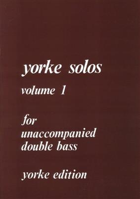 Yorke Unaccompanied Solos Volume 1: Solo pour Contrebasse