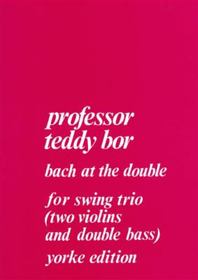 Teddy Bor: Bach at the Double: Cordes (Ensemble)