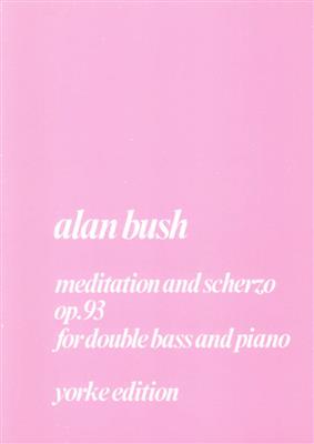 Alan Bush: Meditation and Scherzo: Contrebasse et Accomp.