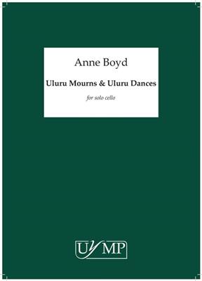 Anne Boyd: Uluru Mourns and Uluru Dances: Solo pour Violoncelle
