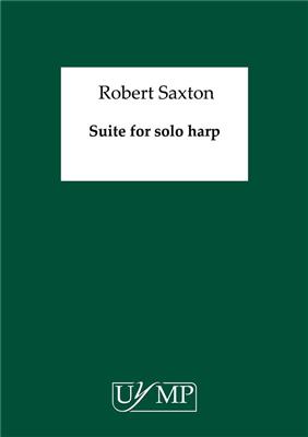 Robert Saxton: Suite For Solo Harp: Solo pour Harpe
