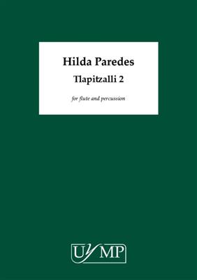 Hilda Paredes: Tlapitzalli 2: Duo Mixte