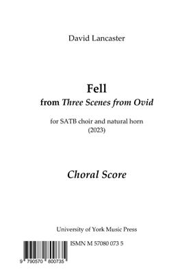 David Lancaster: Fell (from Three Scenes from Ovid): Chœur Mixte et Accomp.