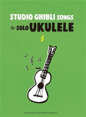 Studio Ghibli Songs for Solo Ukulele Vol.1/English: Solo pour Ukulélé