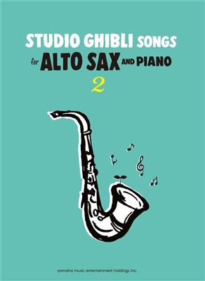 Studio Ghibli Songs for Alto Sax Vol.2/English: Saxophone Alto et Accomp.