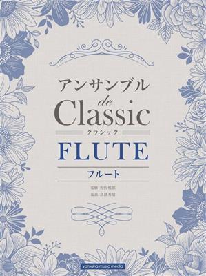 Classical Melodies for Flute Ensemble: Flûtes Traversières (Ensemble)