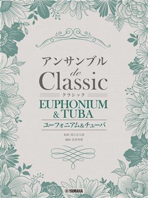 Classical Melodies for Euphonium/Tuba Ensemble.: Baryton ou Euphonium (Ensemble)