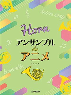 Tsutomu Maruyama: Anime Themes for Horn Ensemble: Cor d'Harmonie (Ensemble)