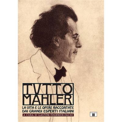 Gaston Fournier-Facio: Tutto Mahler