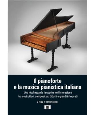 Ettore Borri: Il pianoforte e la musica pianistica italiana