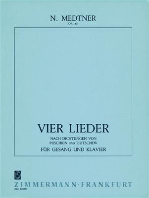 Nikolai Medtner: 4 Lieder op. 45: Chant et Piano