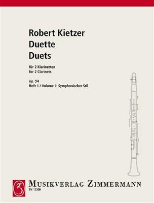 Robert Kietzer: Duetten Opus 94 Heft 1: Sinfonischer Stil: Duo pour Clarinettes