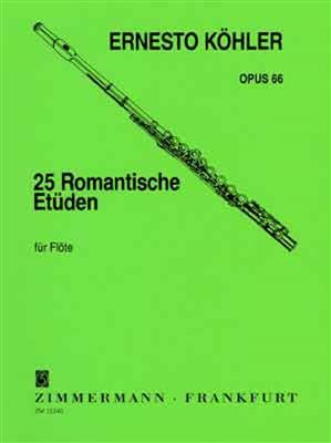 Ernesto Köhler: 25 Romantische Etüden Für Flöte: Solo pour Flûte Traversière