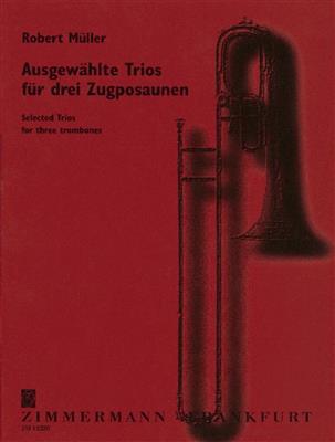 Robert Mueller: Ausgewählte Trios: Trombone (Ensemble)