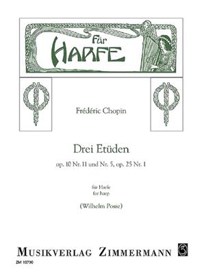 Frédéric Chopin: Drei Etüden op. 10/11 und 5, op. 25/,1: (Arr. Wilhelm Posse): Solo pour Harpe