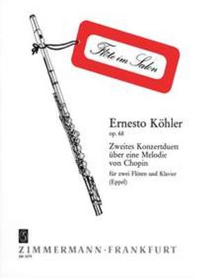Ernesto Köhler: Zweites Konzertduett Uber Eine Melodie Op. 68: (Arr. Henner Eppel): Duo pour Flûtes Traversières