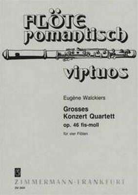 Eugène Walckiers: Großes Konzert Quartett fis-Moll op. 46: (Arr. Henner Eppel): Flûtes Traversières (Ensemble)