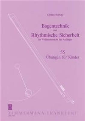 Christa Roelcke: Bogentechnik und Rhythmische Sicherheit: Solo pour Violons