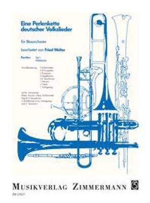 Fried Walter: Eine Perlenkette deutscher Volkslieder Teil I: (Arr. Fried Walter): Orchestre d'Harmonie