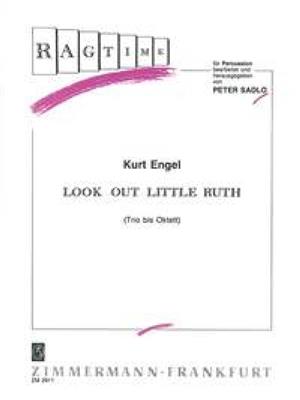 Kurt Engel: Look out little Ruth: (Arr. Peter Sadlo): Autres Percussions