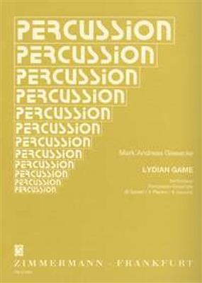 Mark Andreas Giesecke: Lydian Game: Percussion (Ensemble)