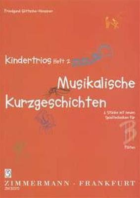 Friedgund Göttsche-Niessner: Kindertrios Heft 2: Musikalische Kurzgeschichten: Flûtes Traversières (Ensemble)