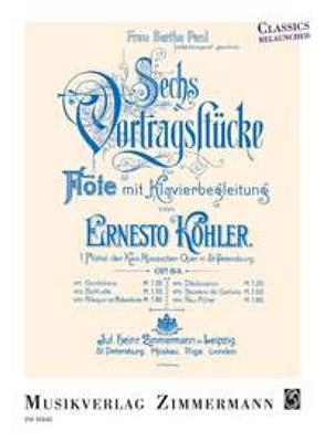 Ernesto Köhler: Sechs Vortragsstücke Op. 84: Flûte Traversière et Accomp.
