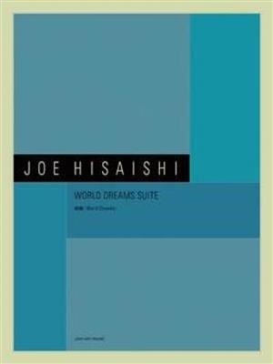 Joe Hisaishi: World Dreams Suite: Orchestre Symphonique