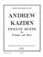 Andrew Kazdin: Twelve Duets For Horn And Trumpet: Duo pour Cuivres Mixte