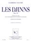 Gabriel Fauré: Les Djinns, Op. 12 for Choir and Piano: Chœur Mixte et Piano/Orgue