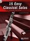 15 Easy Classical Solos: (Arr. Philip Sparke): Clarinette et Accomp.