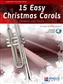 15 Easy Christmas Carols: Trompette et Accomp.