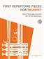 First Repertoire Pieces: Trompette et Accomp.