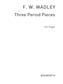 Frederick W. Wadely: Frederick W. Wadely: Three Period Pieces For Organ: Orgue