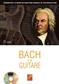 Bruno Tauzin: Bach à la guitare : Solo pour Guitare