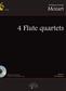 Wolfgang Amadeus Mozart: 4 Flute Quartets: Flûtes Traversières (Ensemble)