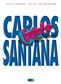 Carlos Santana: Guitar Tab Anthology: Solo pour Guitare