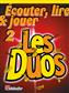 Écouter, Lire & Jouer 2 - Les Duos