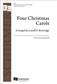 Four Christmas Carols: (Arr. G. Wallace Woodworth): Voix Hautes A Cappella