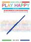 Andrea Cappellari: Play Happy (Flauto): Solo pour Flûte Traversière