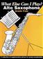 Various: What else can I play - Alto Sax Grade 4: Saxophone Alto