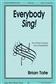 Brian Tate: Everybody Sing!: Voix Hautes et Accomp.