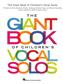 The Giant Book of Children's Vocal Solos: Chant et Piano