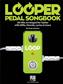 Looper Pedal Songbook: Guitare et Accomp.