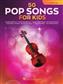 50 Pop Songs for Kids: Solo pour Violons