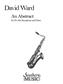 David Ward: Abstract, An: Saxophone Alto